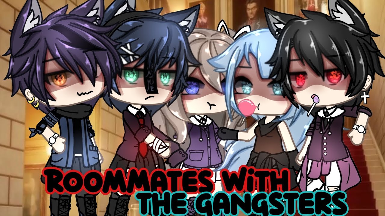//🔥⚡Roommates With The Gangsters 🔥⚡// GLMM (GACHALIFEMINIMOVIE)💥 itz_reese ⁉️