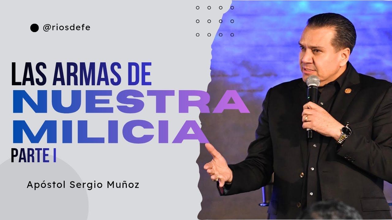 LAS ARMAS DE NUESTRA MILICIA PARTE I