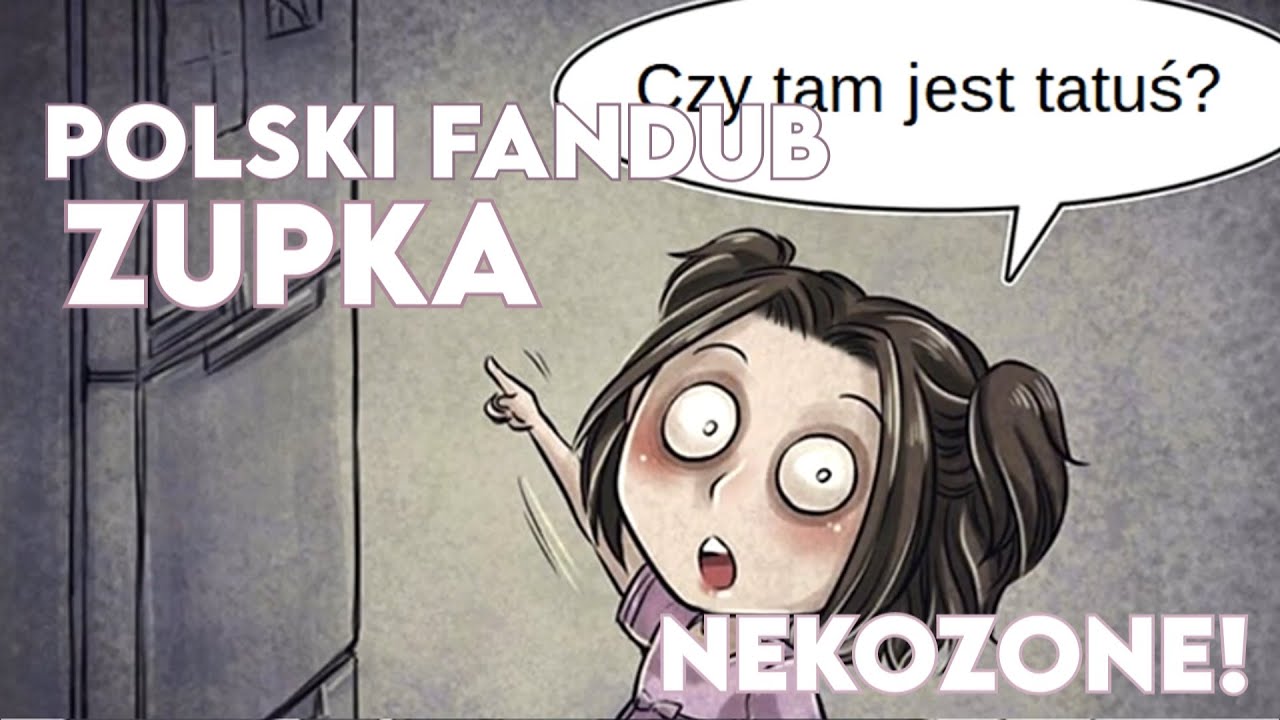 creepypasta komiks - zupka, POLSKI FANDUB