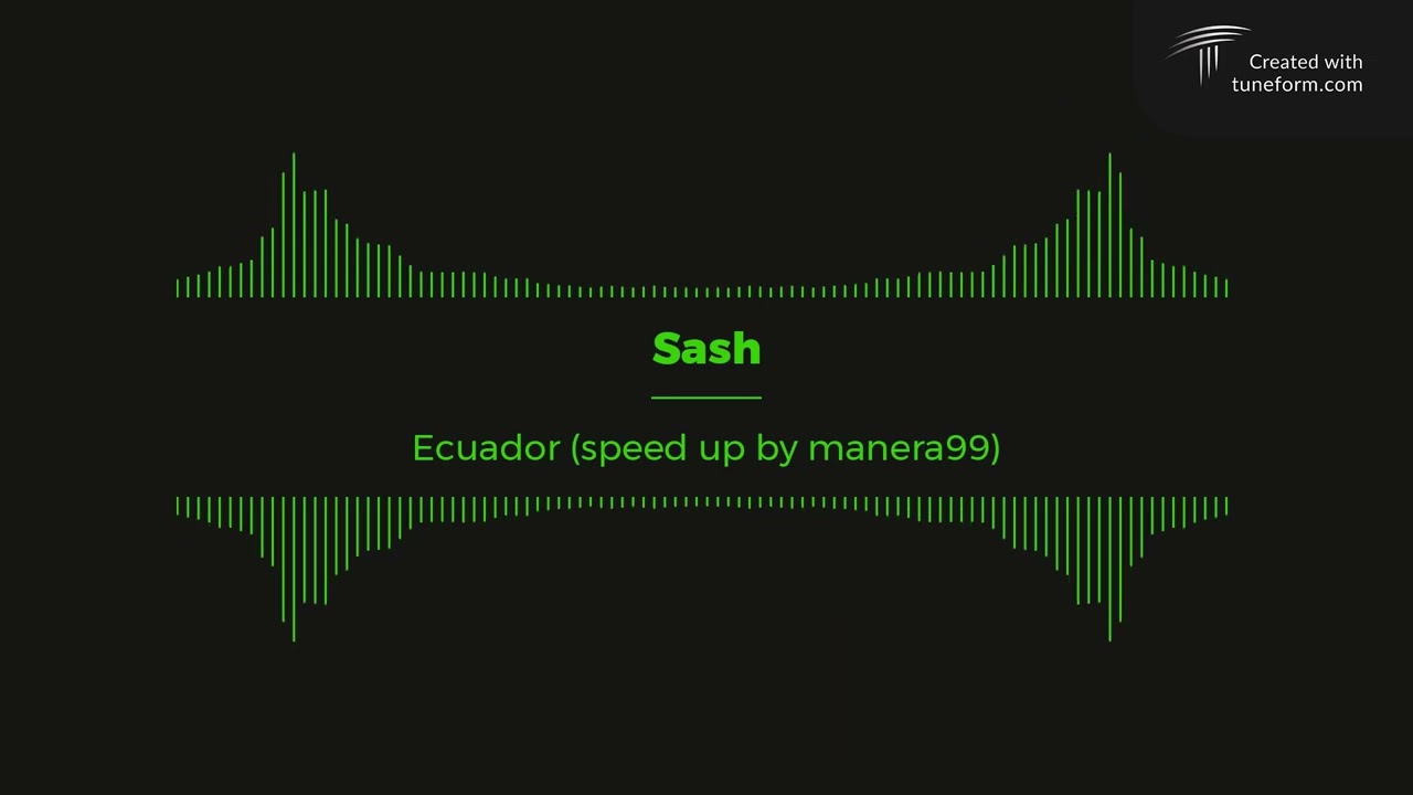 Sash - Ecuador (speed up by manera99)