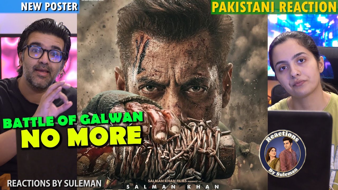 Pakistani Couple Reacts To Battle Of Galwan No More | Important Update | Salman Khan | New Poster 