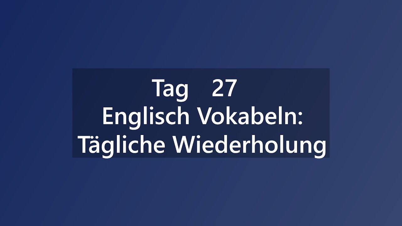 Englisch Vokabeln: Wortschatz-Wiederholung