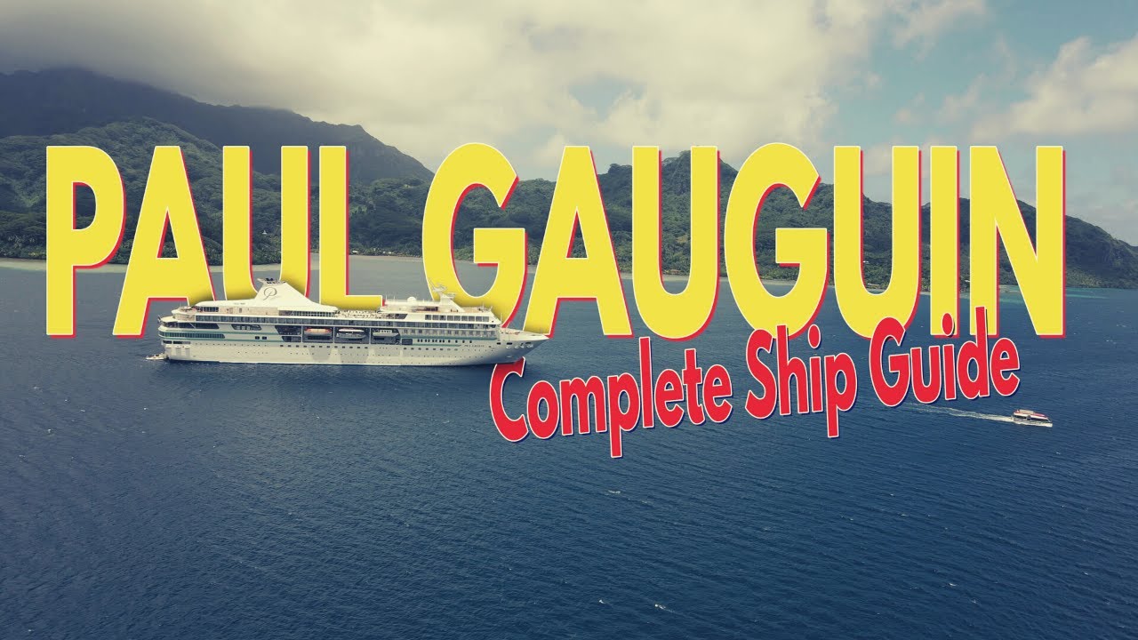 Paul Gauguin Cruise | First Time Cruising in French Polynesia? Watch This Now