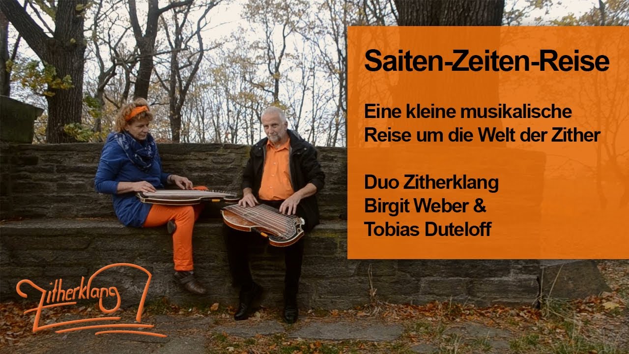 Saiten-Zeiten-Reise - eine kleine musikalische Reise um die Welt der Zither | Duo Zitherklang