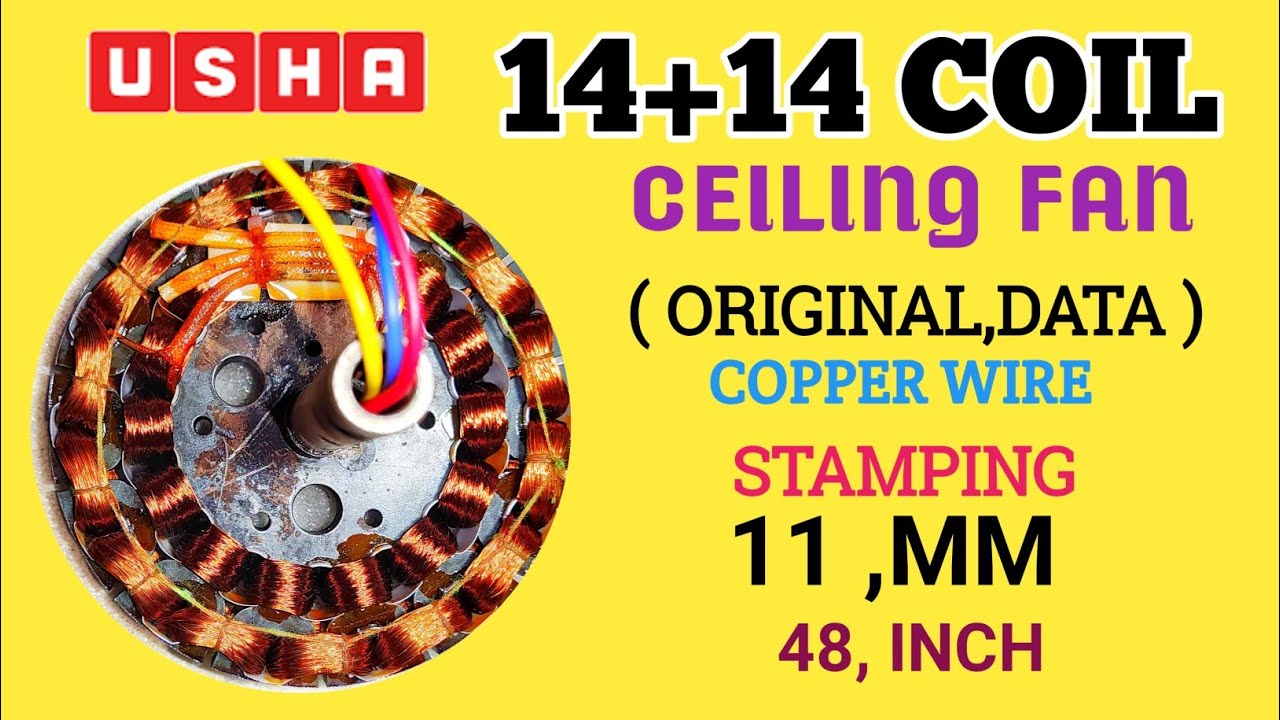 Usha 14+14 coil ceiling fan winding data|| original copper wire || ceiling fan winding data,11 mm
