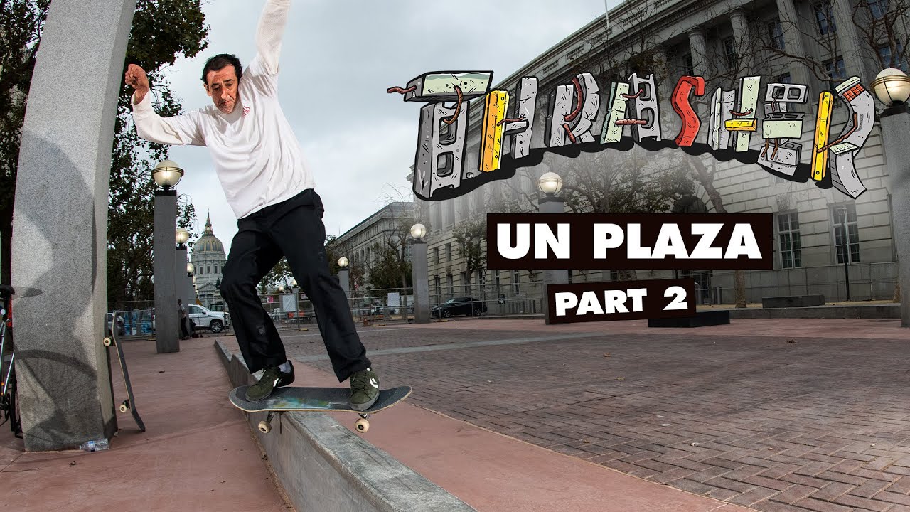 Thrasher's DIY: UN Plaza Part 2