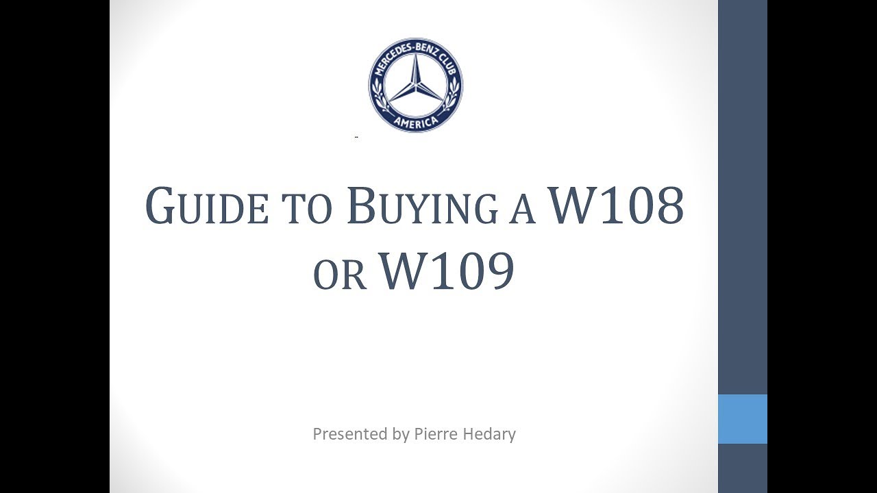 MBCA & Pierre Hedary Present: Guide to Buying a W108 or W109