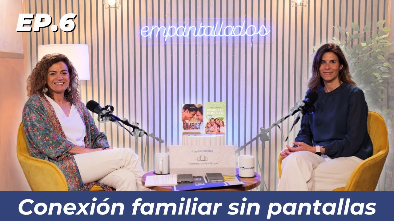 Conexión familiar sin pantallas en verano con Diana Jiménez | En modo aviON Ep.6 | Empantallados