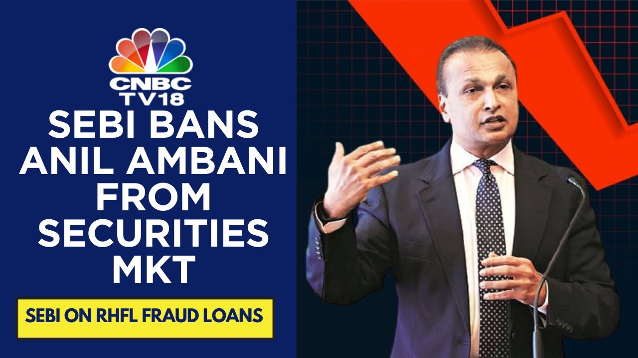 SEBI Bans Anil Ambani & 24 Other Entities For 5 Years In Major Securities Market Action | CNBC TV18