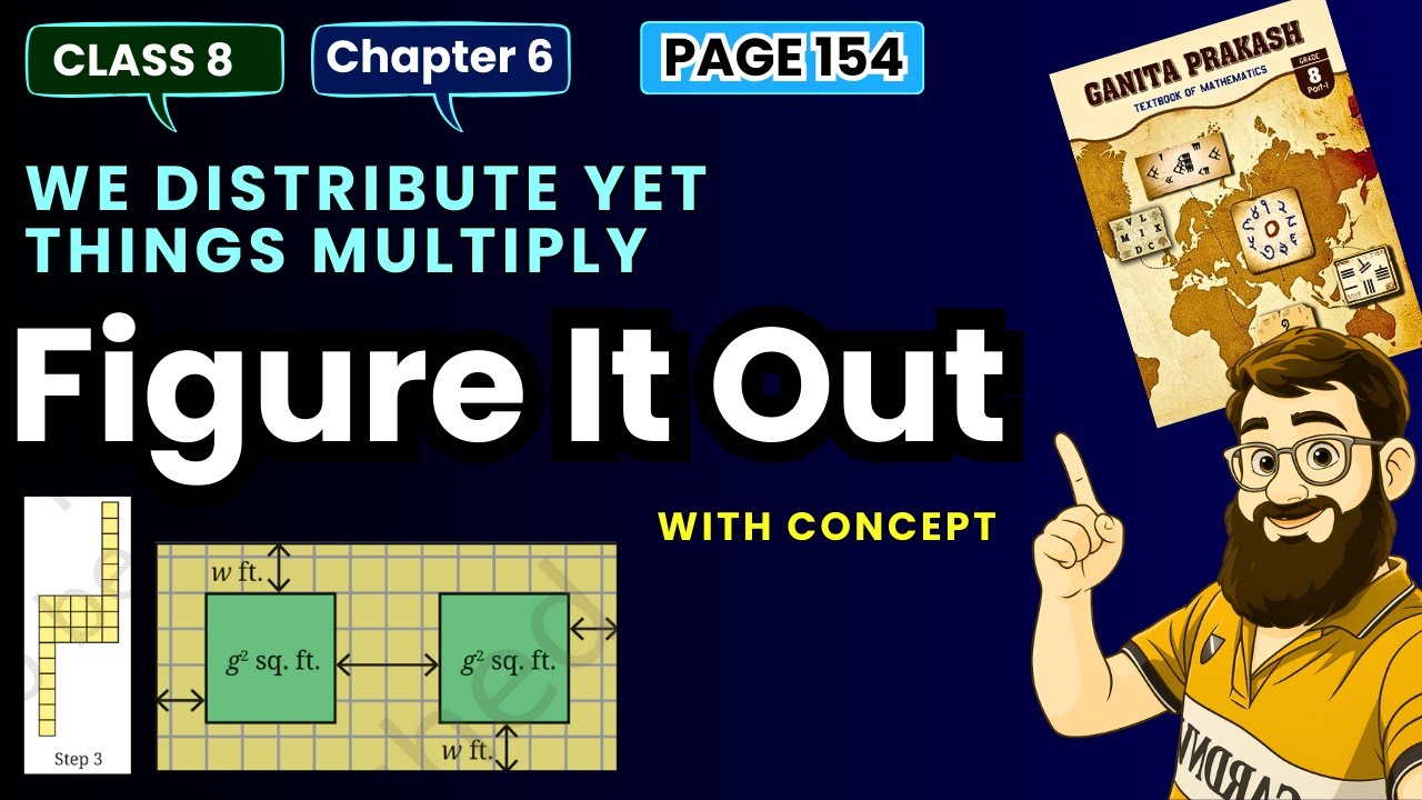 Ganita Prakash Chapter 6 Figure It Out Page 154 | Class 8 Maths We Distribute Yet Things Multiply
