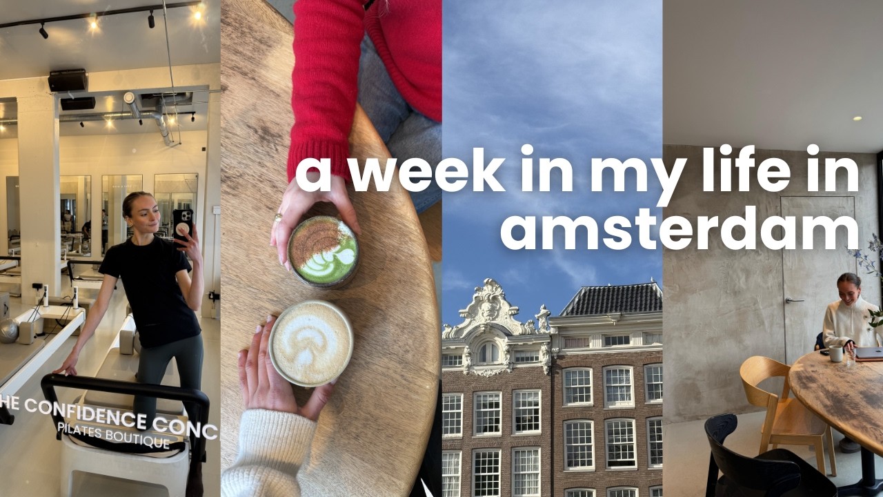 a week in my life in amsterdam | pilates & coffee, of course