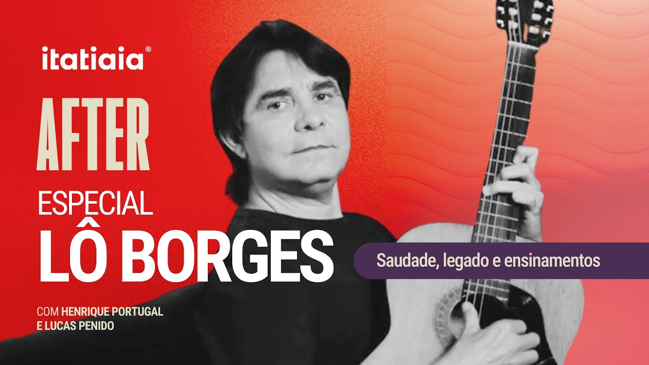 EM MEMÓRIA DE LÔ BORGES - Saudade, Legado e Ensinamentos - After #68