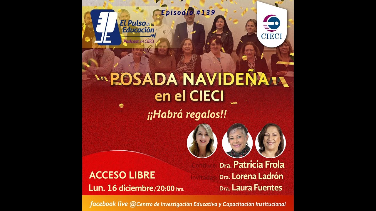 El pulso 139. ¡POSADA NAVIDEÑA en el CIECI!