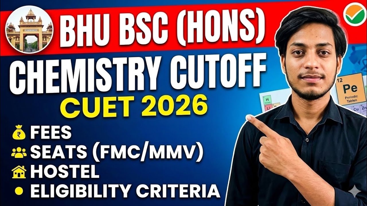 BHU BSc (Hons) Chemistry Admission 2026: Cutoff, Fees, Seats & Eligibility #bhu#cutoff#chemistry 
