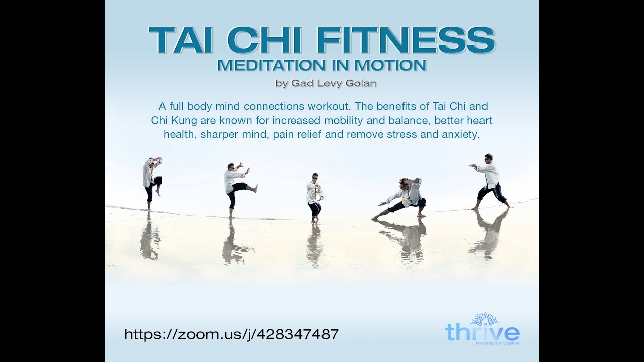 Tai Chi Fitness - Meditation in Motion - Led by Gadi Levy Golan - April 5