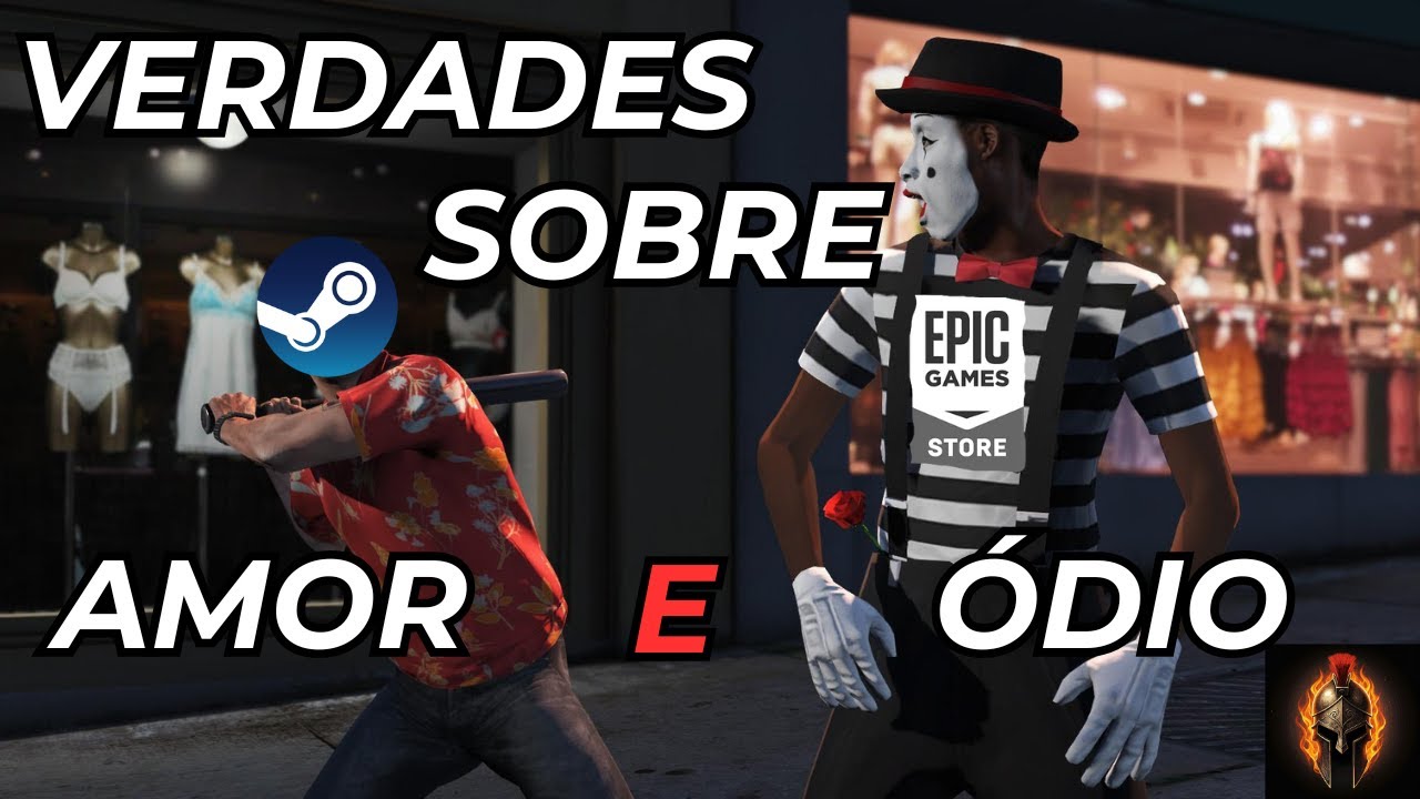 Por que jogadores de PC odeiam a Epic Games ? (não é fanboyismo)