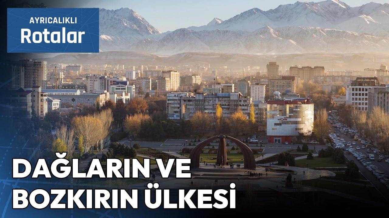 Orta Asya'nın Kalbi Kırgızistan'da Macera Dolu Bir Yolculuk | Ayrıcalıklı Rotalar