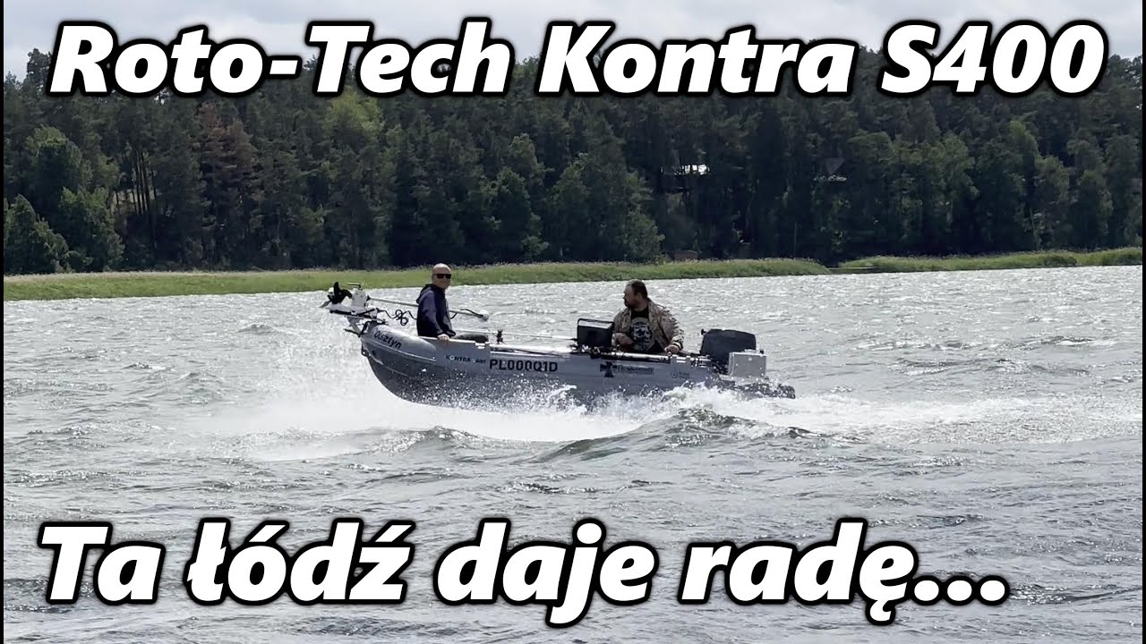 Roto-Tech Kontra S400 - Ta łódź daje radę...