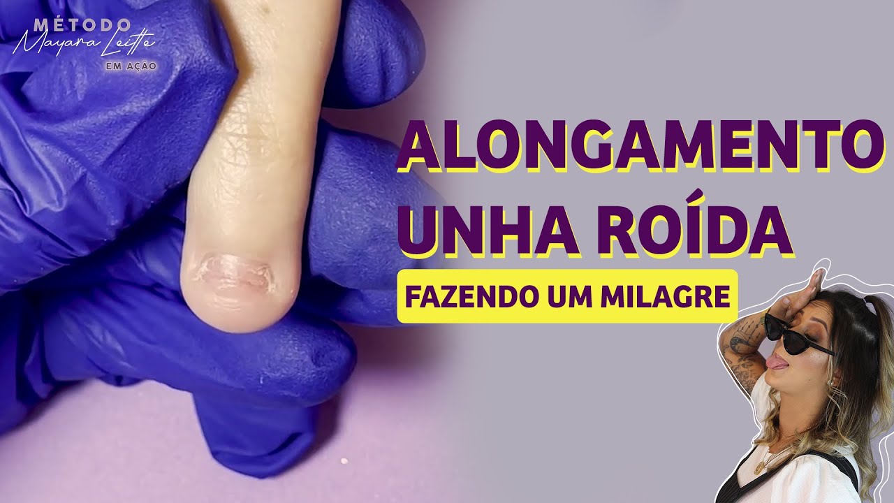 COMO FAZER ALONGAMENTO EM UNHA ROÍDA | Mayara Leitte