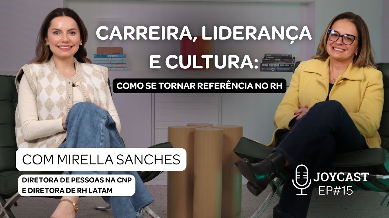 Carreira, liderança e cultura: como se tornar referência no RH com Mirella Sanches