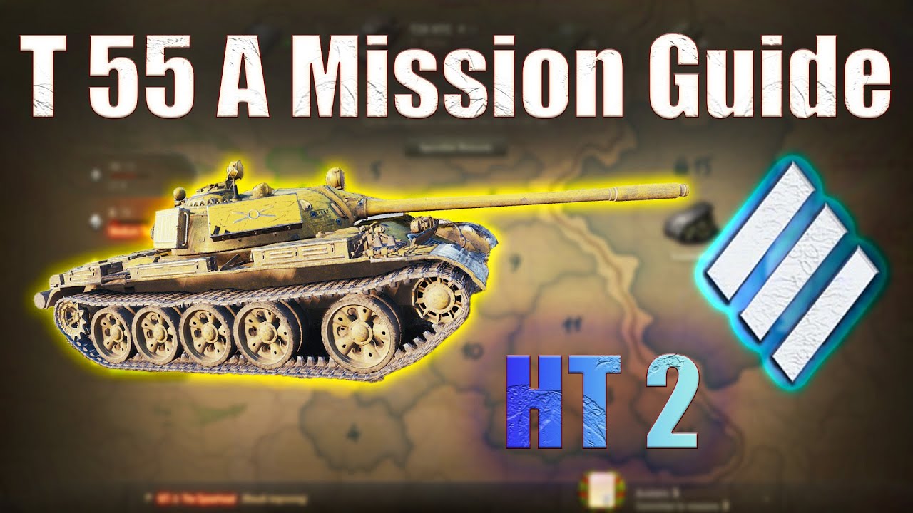 T 55 A: Heavy Tank Mission 2 | World of Tanks