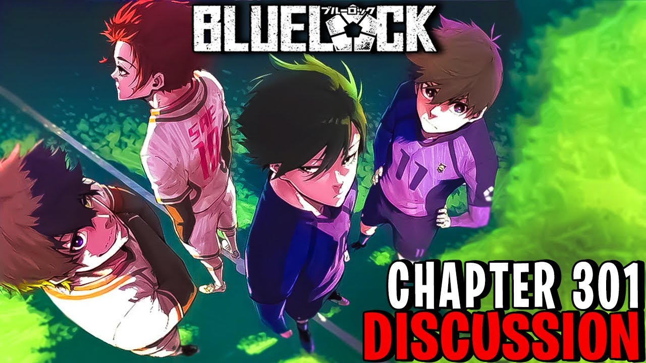 Blue Lock Chapter 301 Review/Discussion
