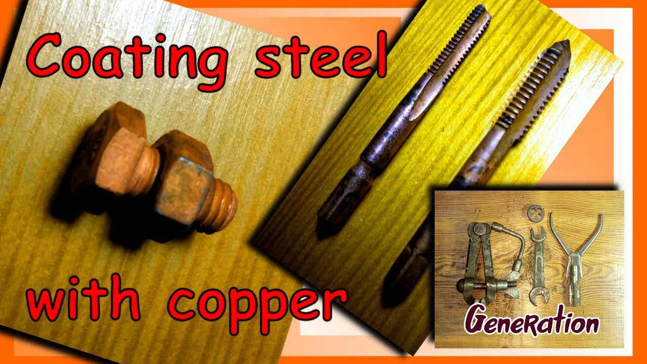 DIY Coating steel with copper at home | diy generation