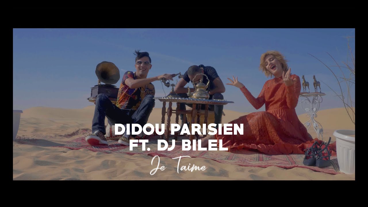 Didou Parisien ft . Dj Bilal - Je t'aime (Vid&eacute;o Clip Officiel) | 2019