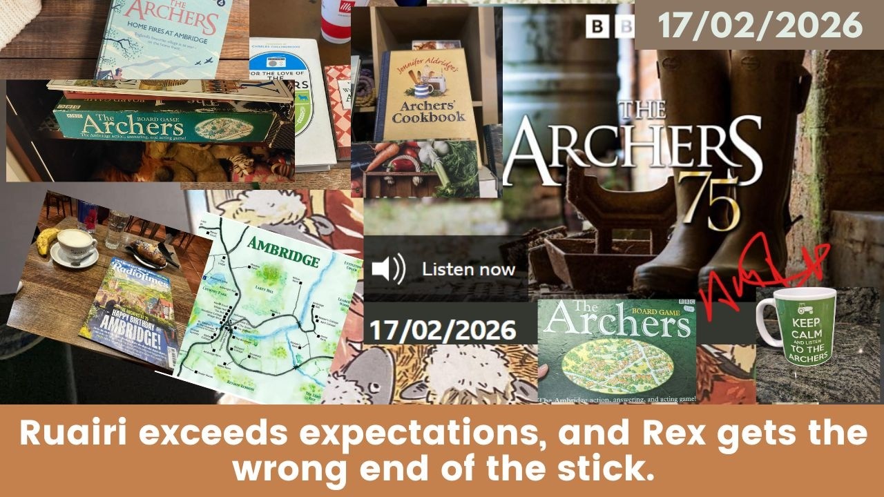 2026 02 17 The Archers Soap Opera