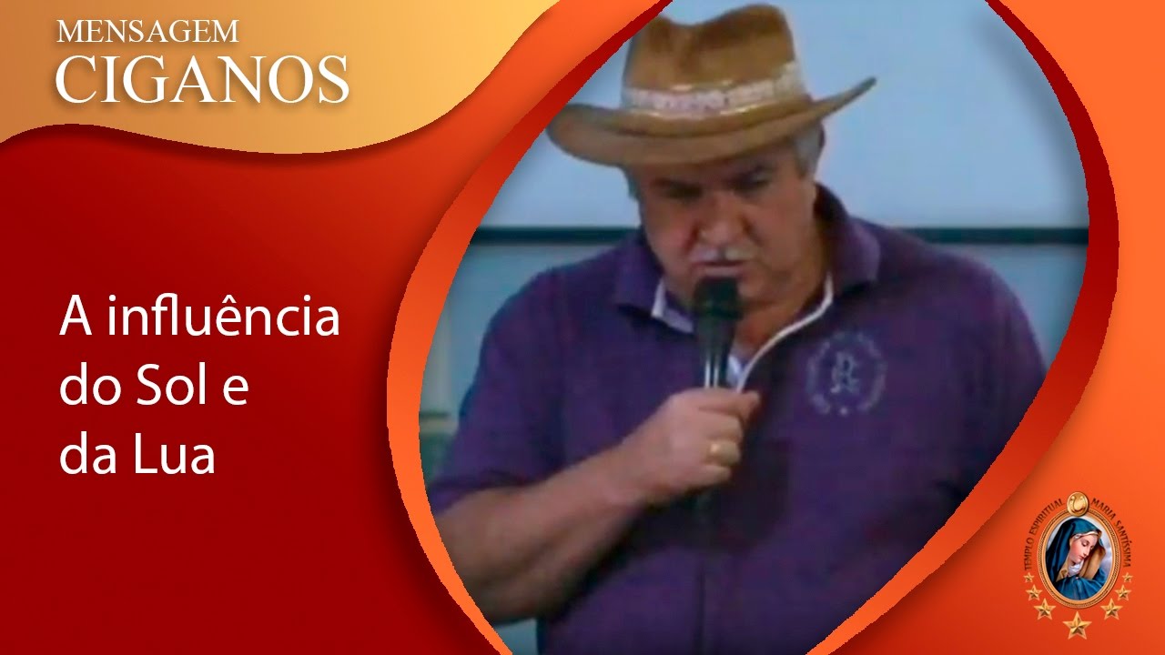 A INFLUÊNCIA DO SOL E DA LUA (Mensagem Espiritual Cigano Don Carlos Ramirez 22.02.17)