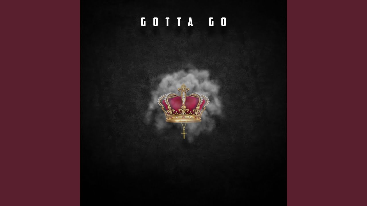 Gotta Go