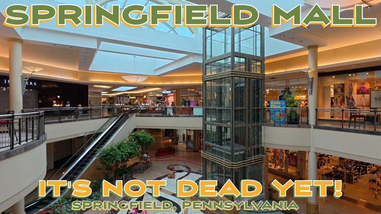Pennsylvania's Springfield Mall: Is It a Dead Mall? Nope!