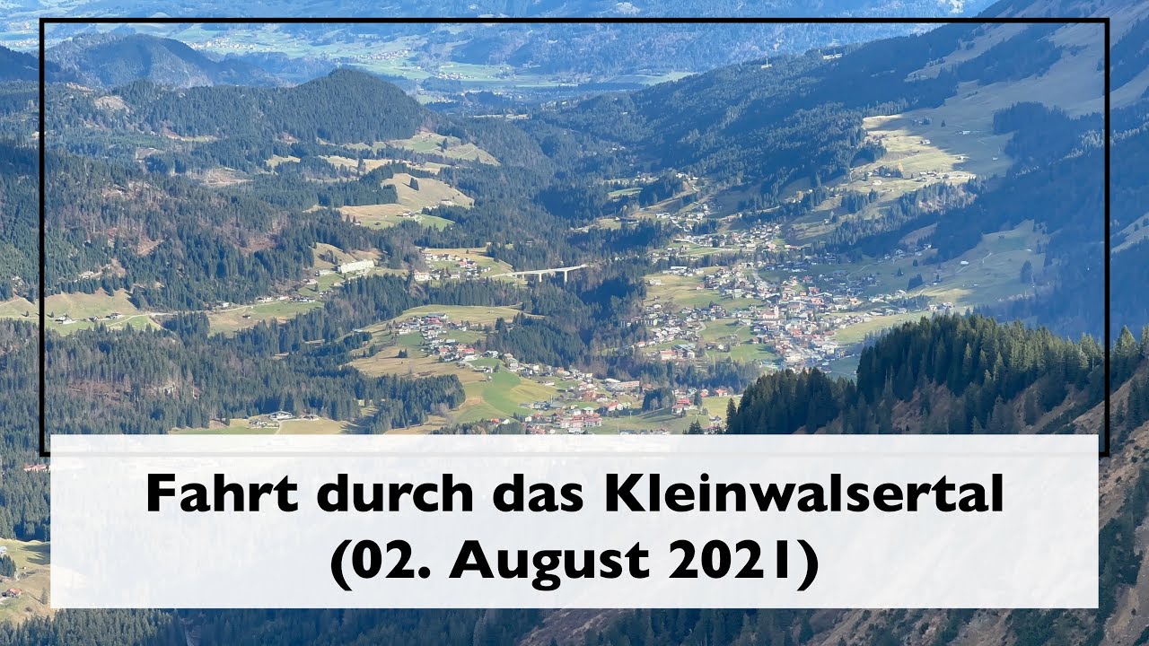 Fahrt durch das Kleinwalsertal (02. August 2021)