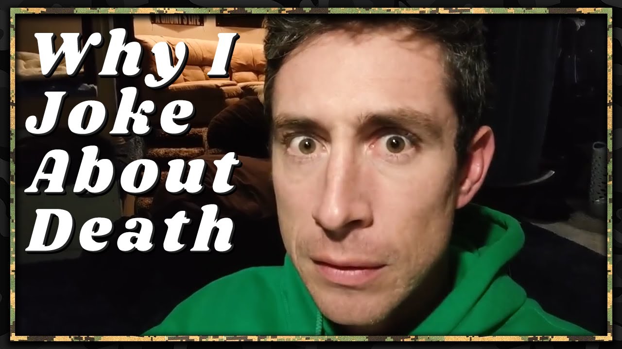 Why I Joke About Death