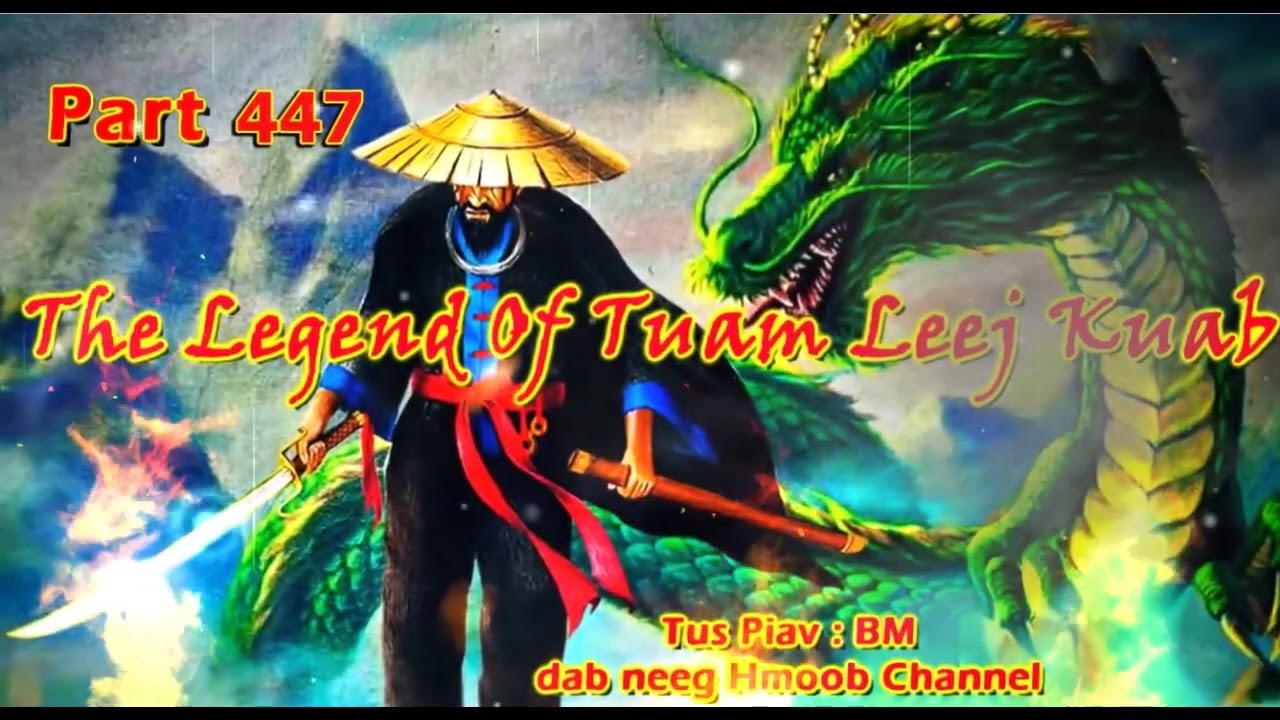 Tuam Leej Kuab The Hmong Shaman Warrior  (Part 447)