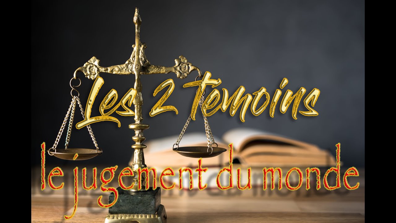 Les 2 témoins, le jugement du monde - 01