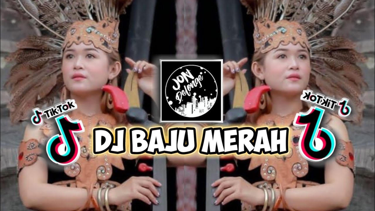 DJ BAJU MERAH -  NEW DJ REMIX LAGU DAYAK TERPOPULER 2022