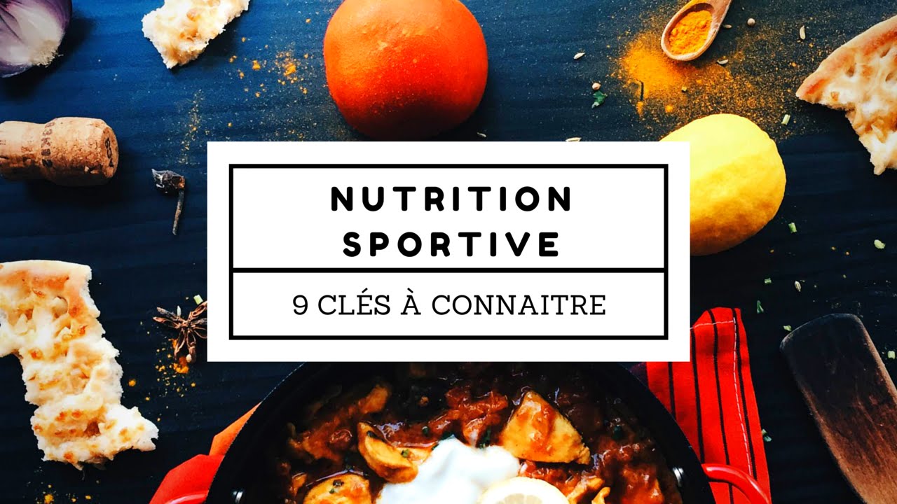 Nutrition sportive : les 9 clés essentielles