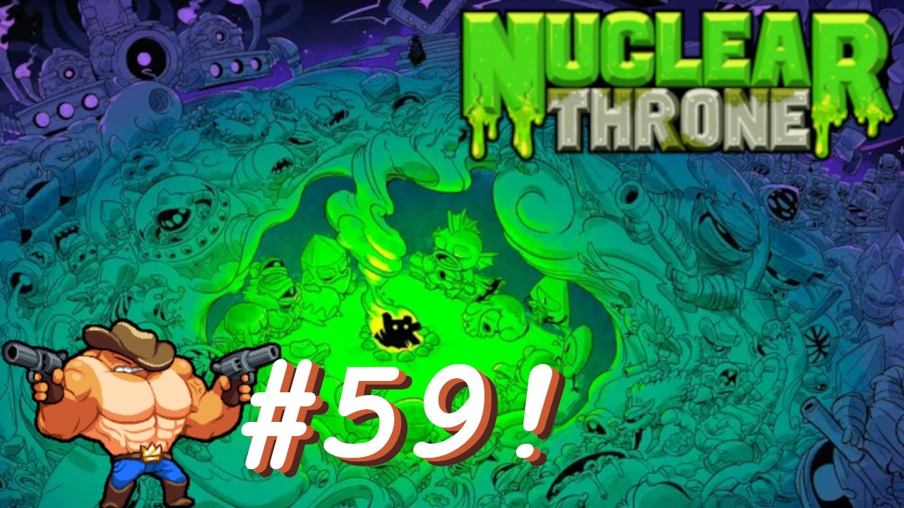 Nuclear Throne [#59] - Energetic