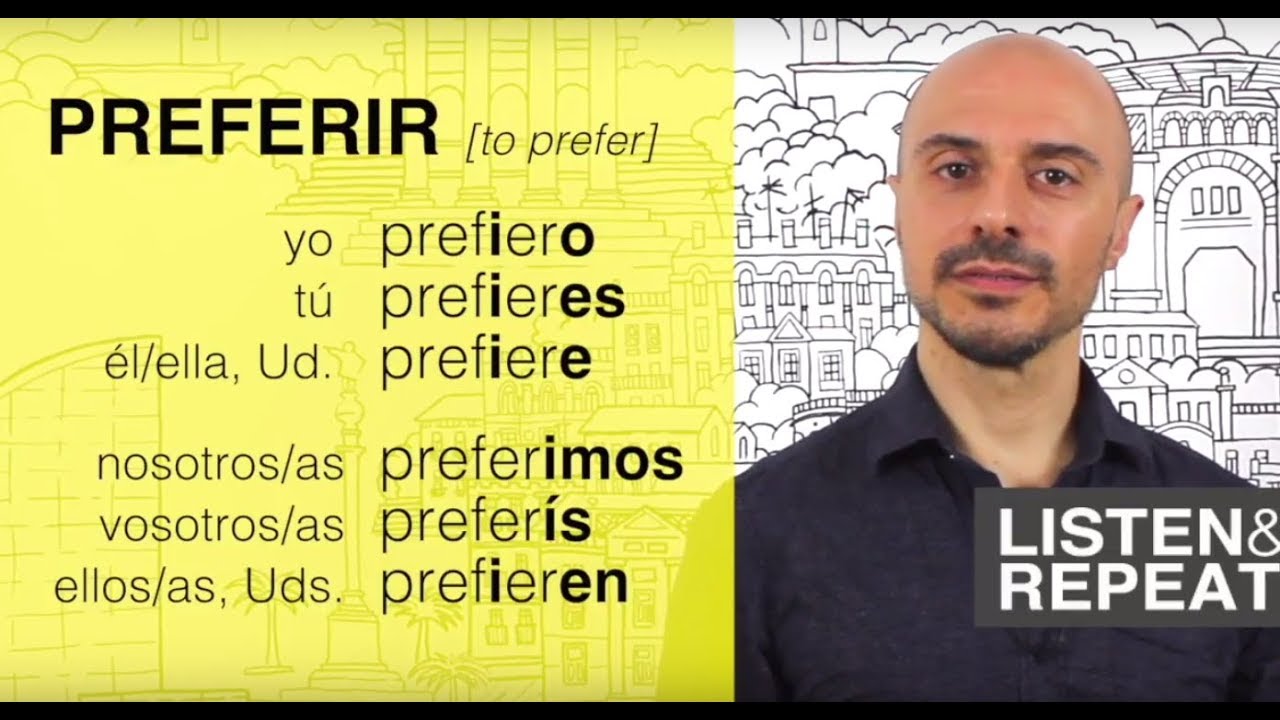 Learn Spanish: (33) The verb PREFERIR in Spanish