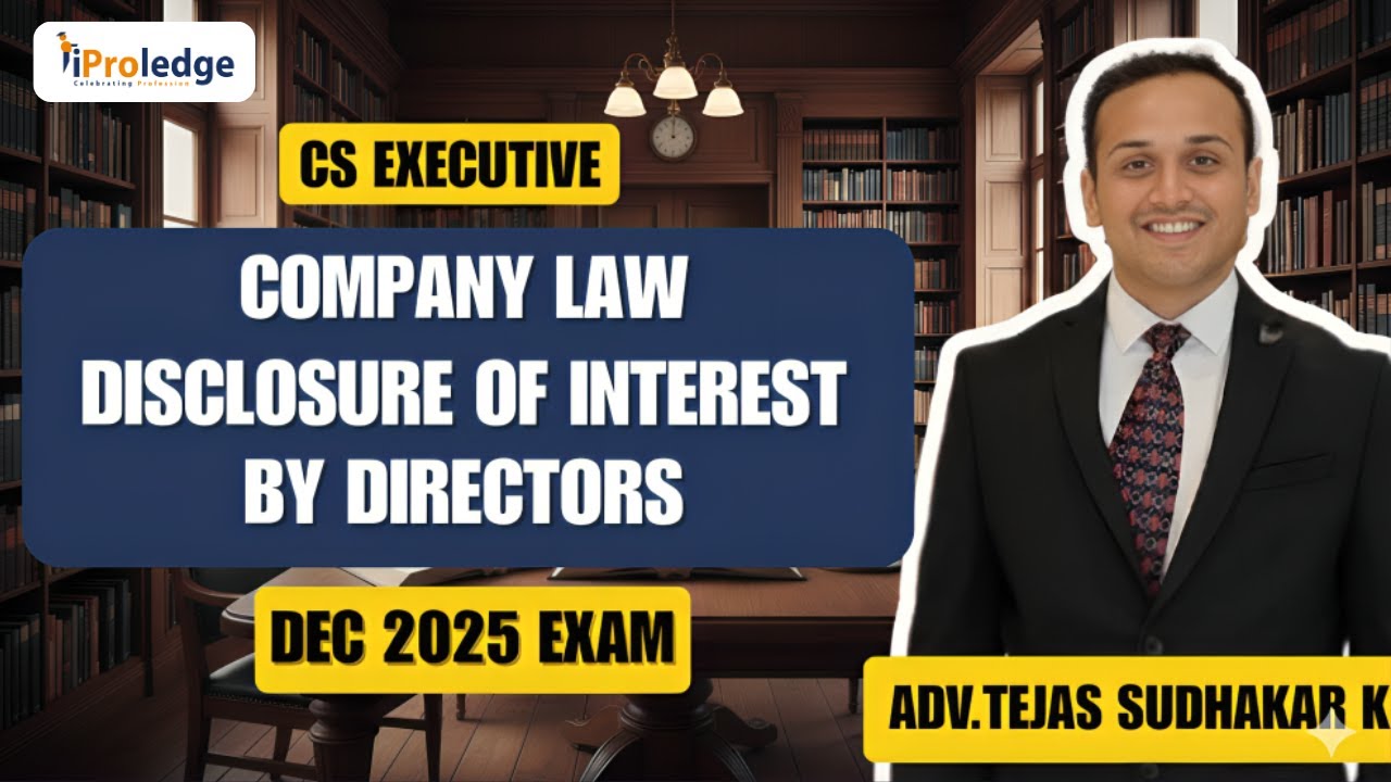 Disclosure of Interest by Directors | Company Law | CS Executive Dec 2025 | 100% Exam-Oriented