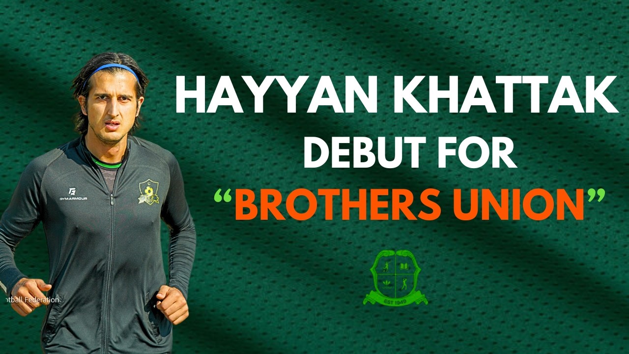 Hayyan Khattak makes his debut for Brothers Union | Magical Performance 🇵🇰 🇧🇩