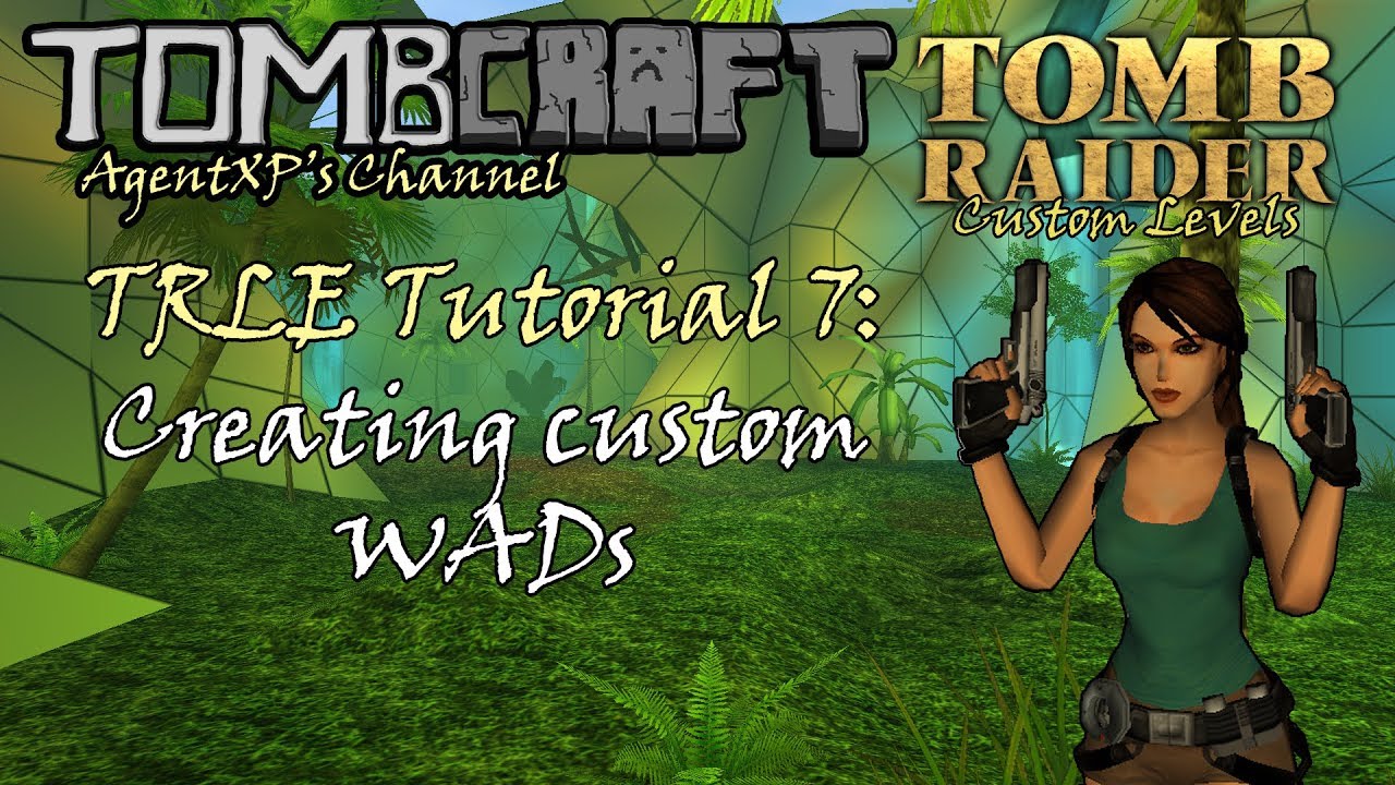TRLE Tutorial 7: Creating Custom WADs – Adding Objects for use in your Levels