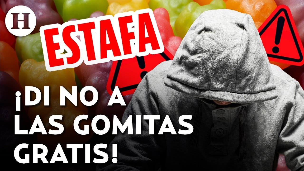 ¿Cómo evitar la estafa de las gomitas gratis? Fraude en CDMX te hace perder hasta 18 mil pesos