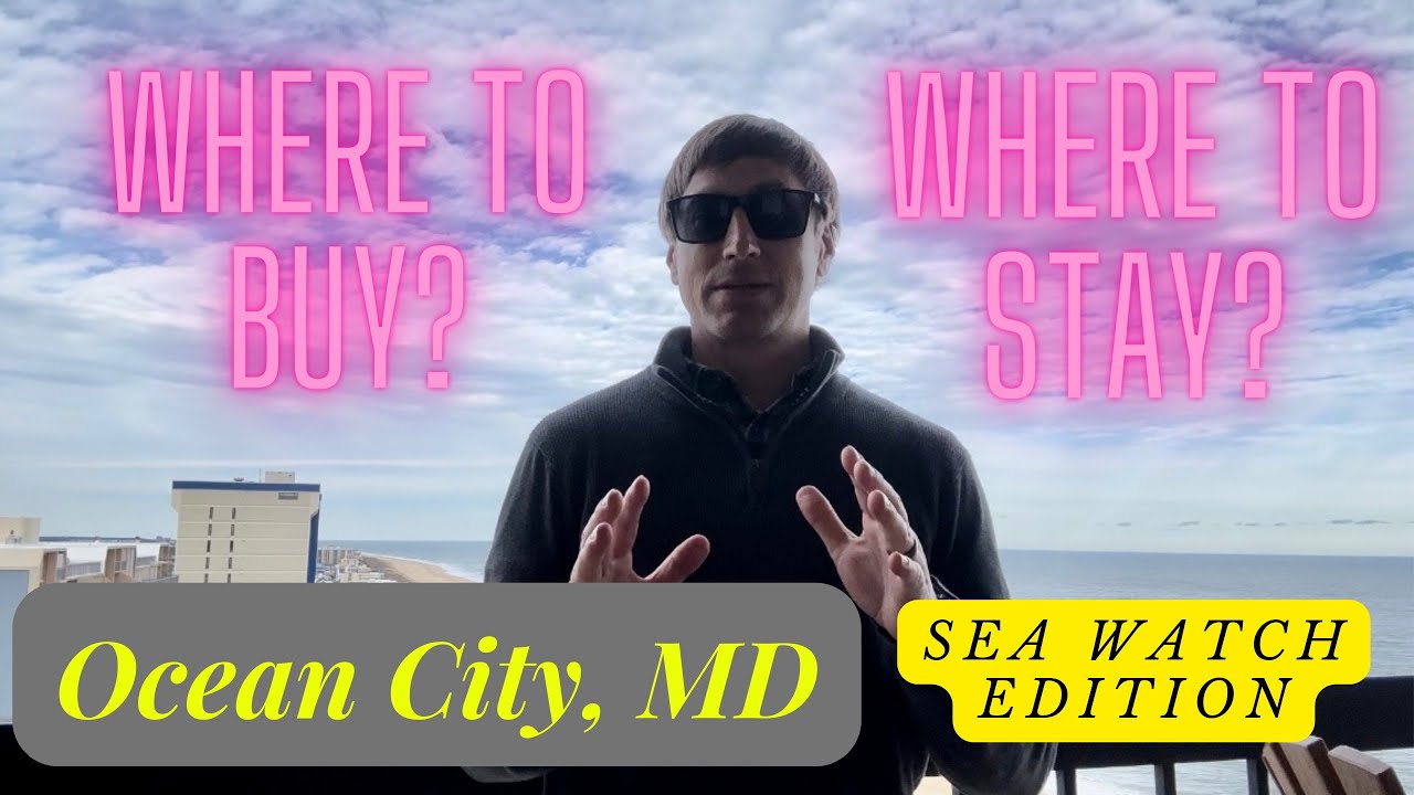 Ocean City, MD - Sea Watch Condominiums Edition - Get to Know the Condos of Ocean City, MD
