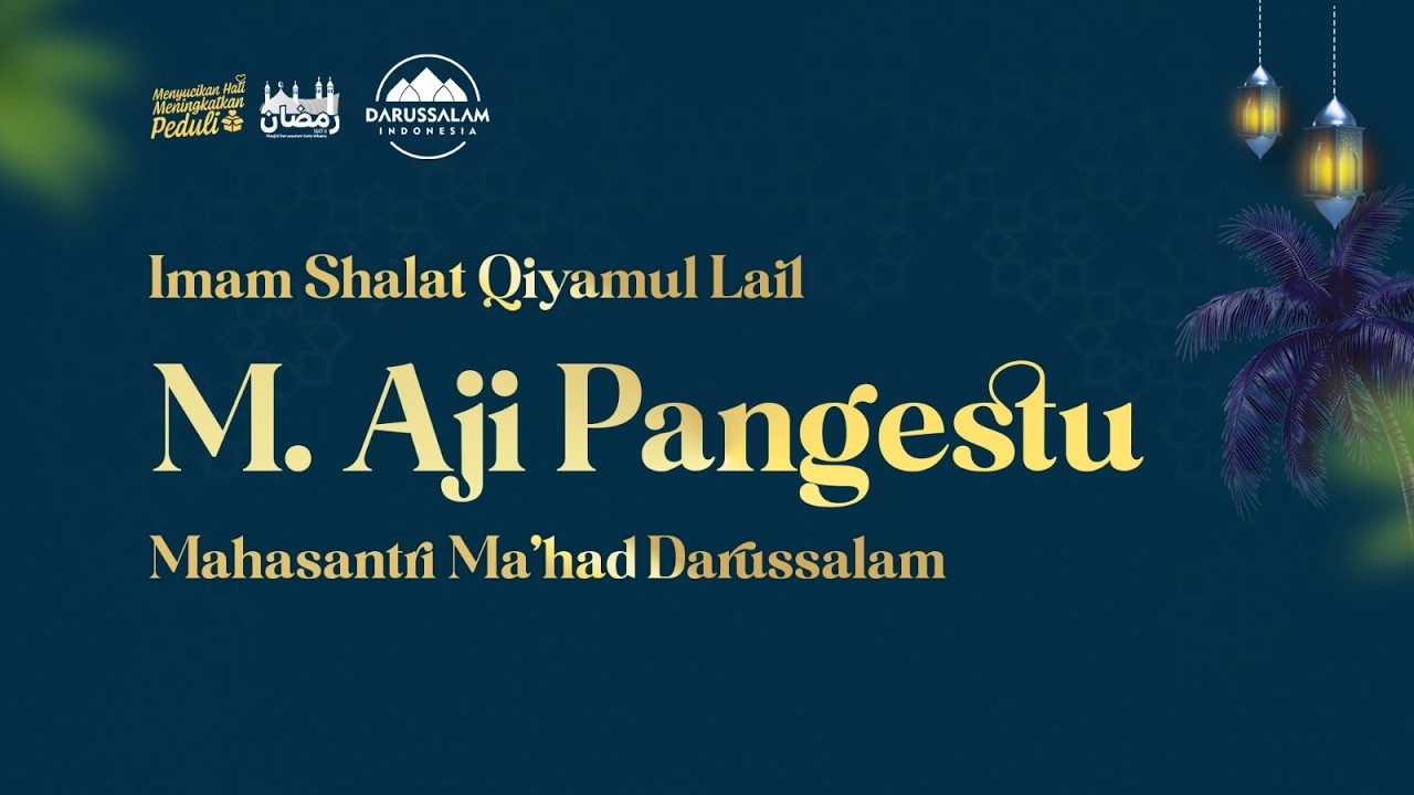 QIYAMMUL LAIL 24 RAMADHAN 1447 H | M. AJI PANGESTU