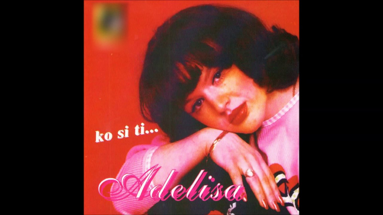 Adelisa - Ko si ti - (Audio 1998)HD