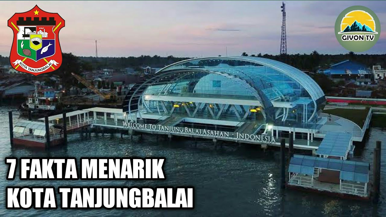 7 FAKTA MENARIK KOTA TANJUNGBALAI