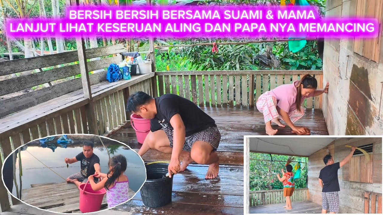 BERSIH BERSIH RUMAH YANG DI KAMPUNG BERSAMA SUAMI 