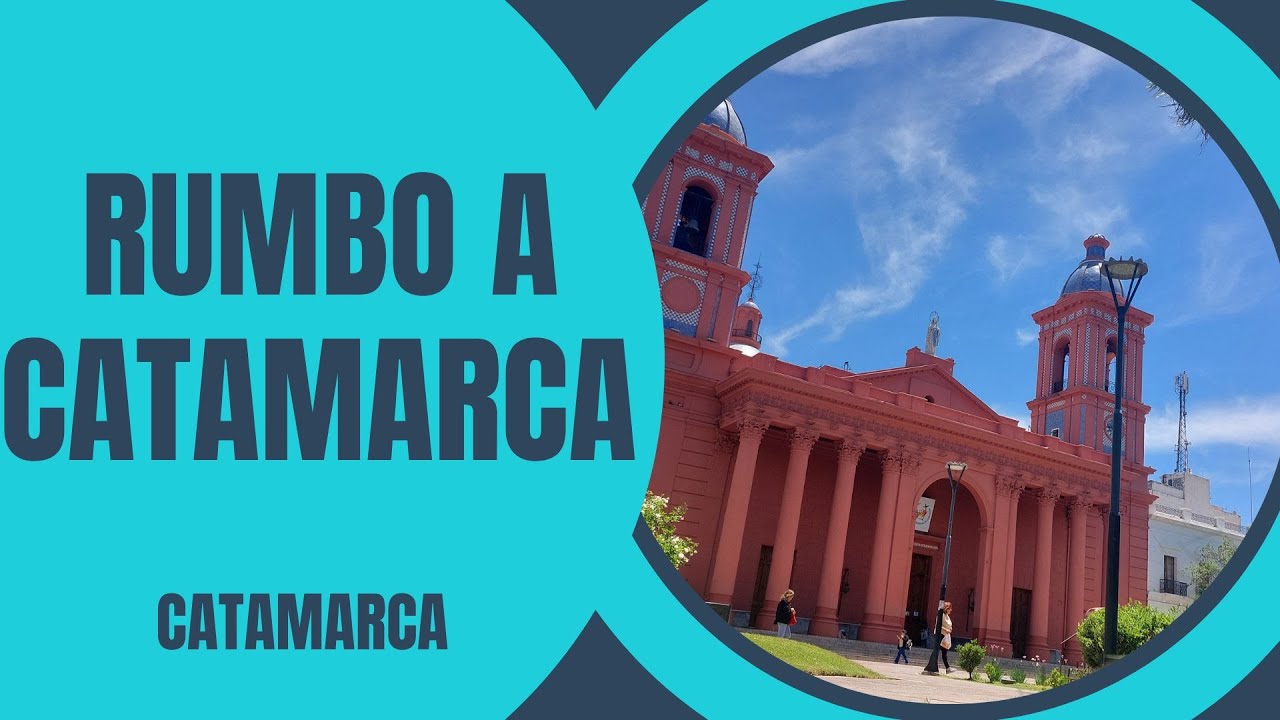 Rumbo a CATAMARCA -